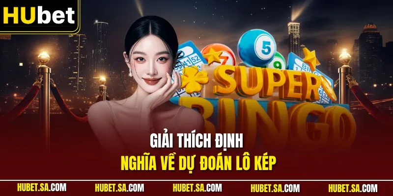 Giải thích định nghĩa về dự đoán lô kép