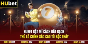 HUBET bật mí cách bắt bạch thủ lô chính xác cao