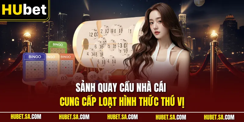 Trang chủ 32 Sảnh quay cầu nhà cái cung cấp loạt hình thức thú vị