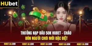 Thưởng nạp đầu 50K