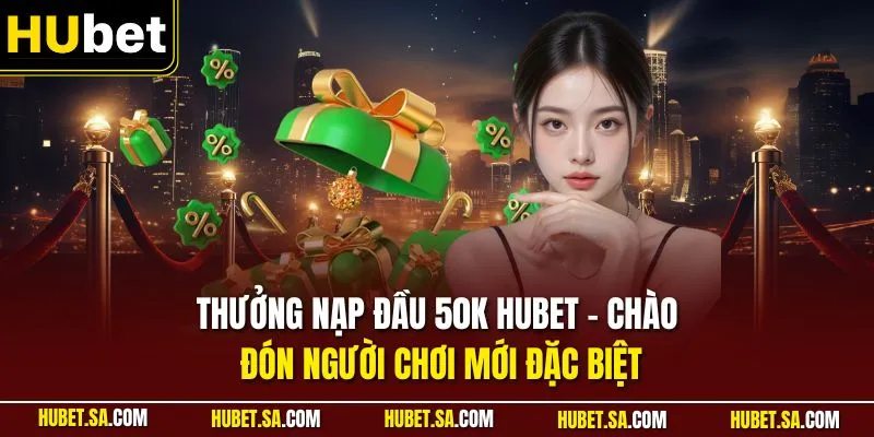 Thưởng nạp đầu 50K